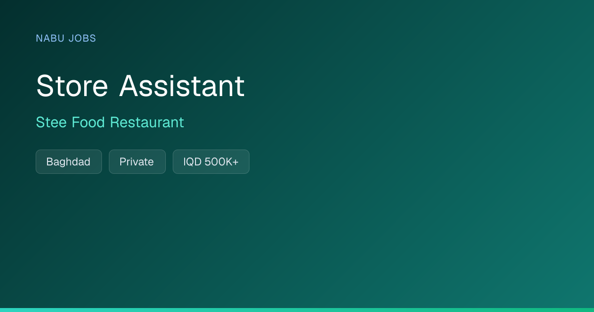 Store Assistant at Stee Food Restaurant — Nabu Jobs