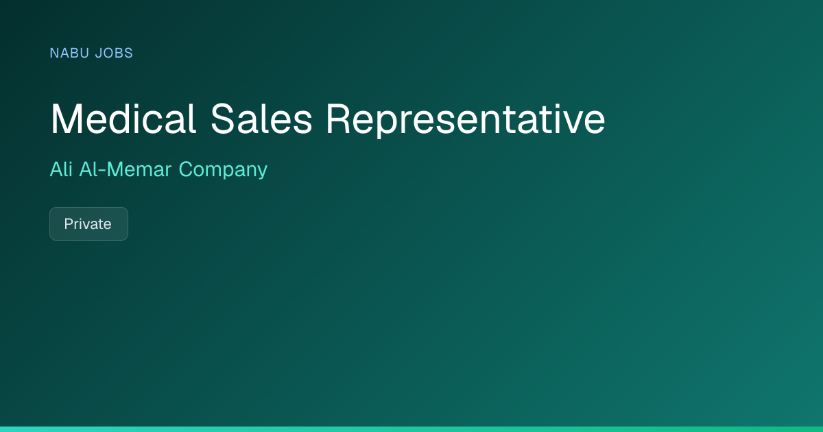 Medical Sales Representative at Ali Al-Memar Company — Nabu Jobs