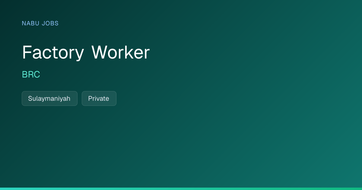 Factory Worker at BRC — Nabu Jobs