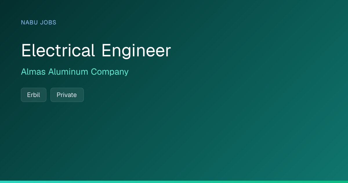 Electrical Engineer at Almas Aluminum Company — Nabu Jobs