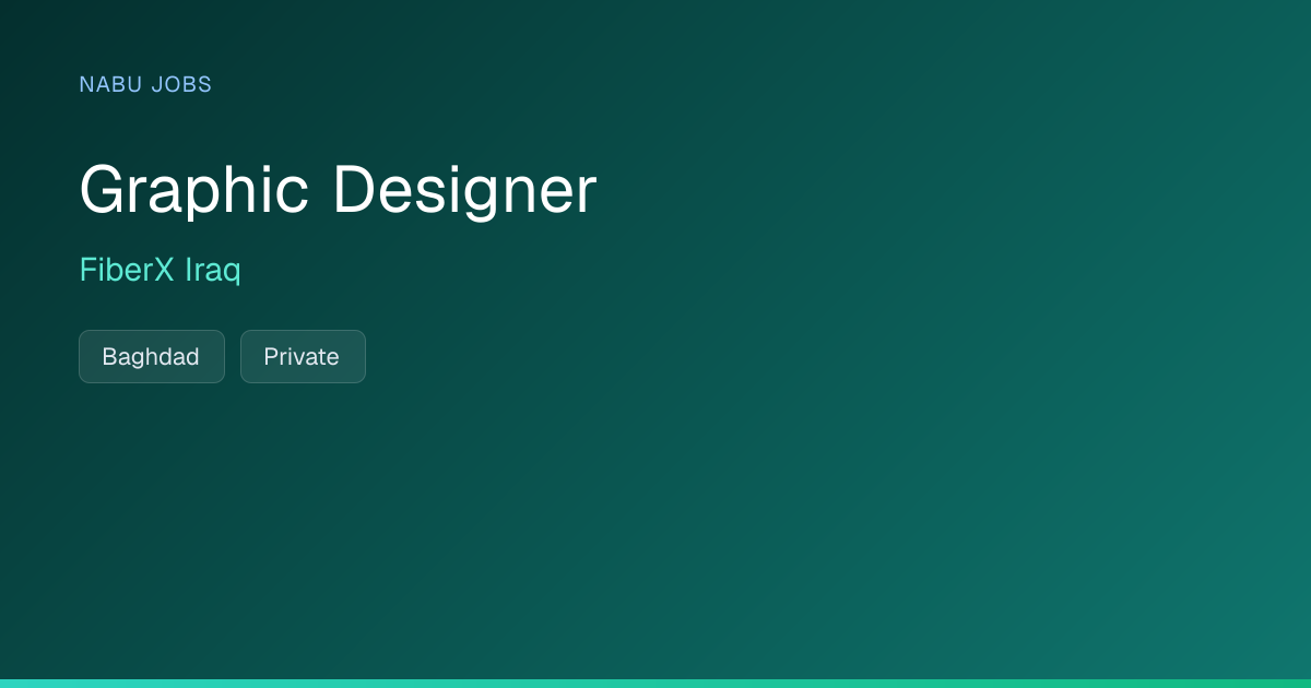 Graphic Designer at FiberX Iraq — Nabu Jobs