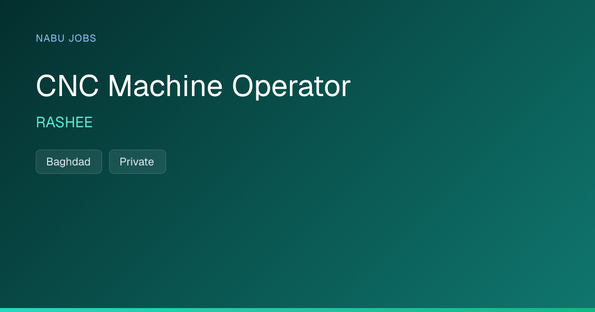 CNC Machine Operator at RASHEE — Nabu Jobs